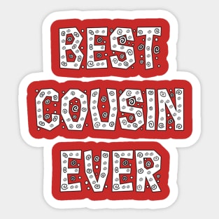 best cousin ever Sticker